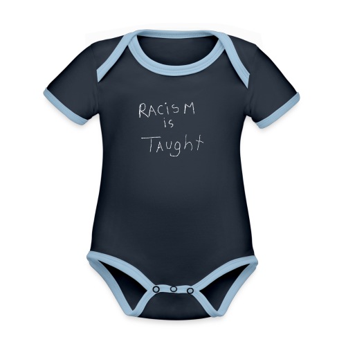 Racism is Taught - Organic Contrast Short Sleeve Baby Bodysuit