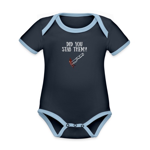 Did You Stab Them?! - Organic Contrast SS Baby Bodysuit