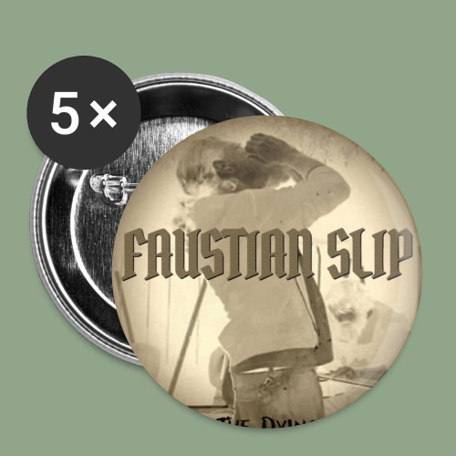 Faustian Slip The Dying Button - Buttons small 1'' (5-pack)