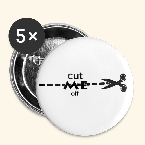 cut me off - Buttons small 1'' (5-pack)