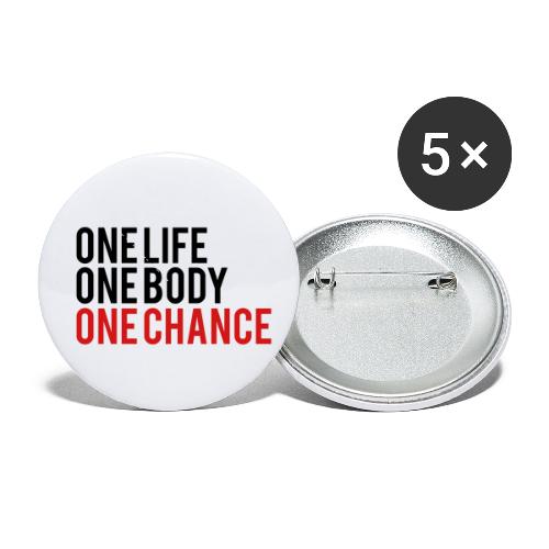 One Life One Body One Chance - Buttons small 1'' (5-pack)