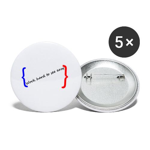 Work hard to see easy - Buttons small 1'' (5-pack)