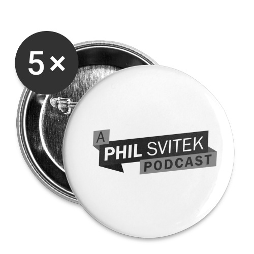 A Phil Svitek Podcast Logo ONLY Design - Buttons small 1'' (5-pack)