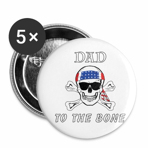 Dad to the Bone Patriarch Raider Fella Humer Garb. - Buttons small 1'' (5-pack)