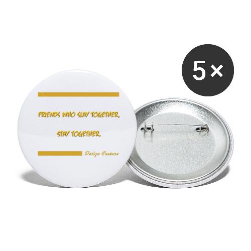 FRIENDS WHO SLAY TOGETHER STAY TOGETHER GOLD - Buttons small 1'' (5-pack)