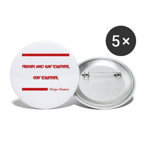 FRIENDS WHO SLAY TOGETHER STAY TOGETHER RED - Buttons small 1'' (5-pack)