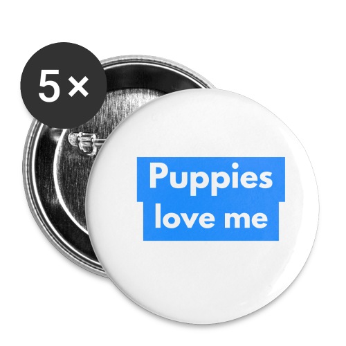 Puppies love me - Buttons small 1'' (5-pack)