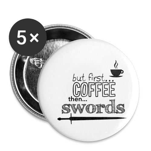 But first coffee - Buttons small 1'' (5-pack)