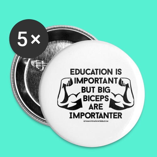 Big Biceps Importanter Gym Motivation - Buttons small 1'' (5-pack)