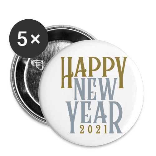2021HAPPY NEW YEAR! in Metallic Gold & Silver - Buttons small 1'' (5-pack)