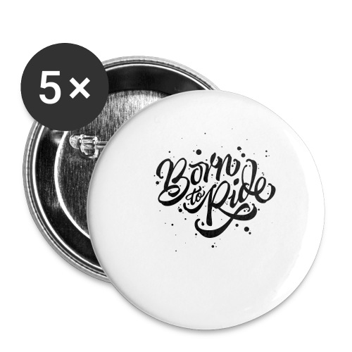 Born to ride 02 - Buttons small 1'' (5-pack)