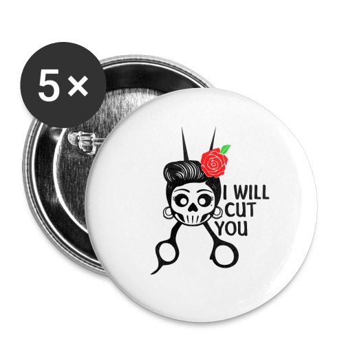 I WILL CUT YOU - Buttons small 1'' (5-pack)