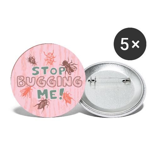Stop Bugging Me! Funny Insect Design - Buttons small 1'' (5-pack)