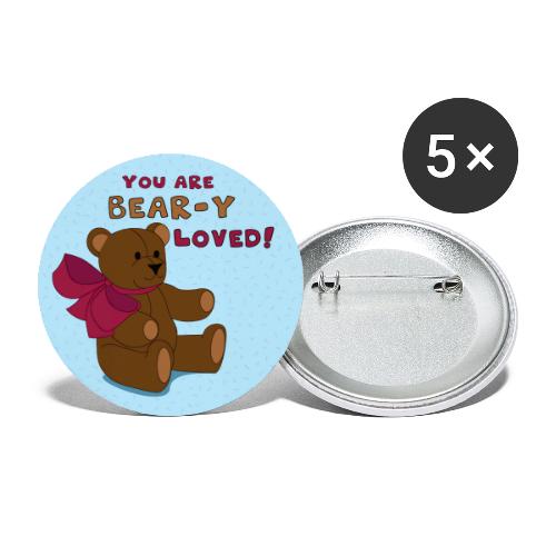 You Are Bear-y Loved! Cute Teddy Bear - Buttons small 1'' (5-pack)