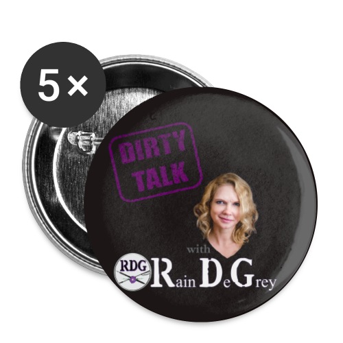 Dirty Talk with Rain DeGrey Button - Buttons small 1'' (5-pack)