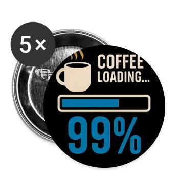 Coffee Loading 99% Graphic - Buttons small 1'' (5-pack) - white