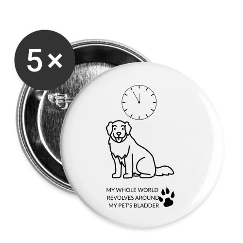 My Pet's Bladder World T-Shirt | Funny Dog/Cat Own - Buttons small 1'' (5-pack)