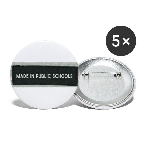 made in public schools - Buttons small 1'' (5-pack)