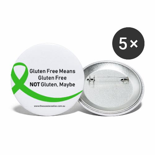 Gluten Free Means Gluten Free - Buttons small 1'' (5-pack)