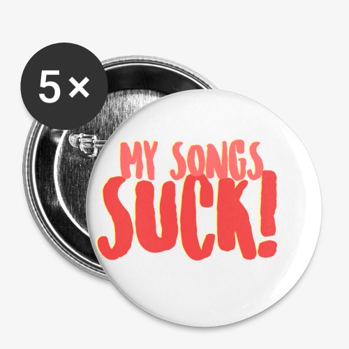 My Songs Suck Logo - Buttons small 1'' (5-pack)