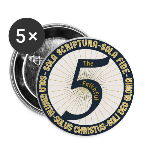The Faithful Five - Five Sola's of the Reformation - Buttons small 1'' (5-pack)