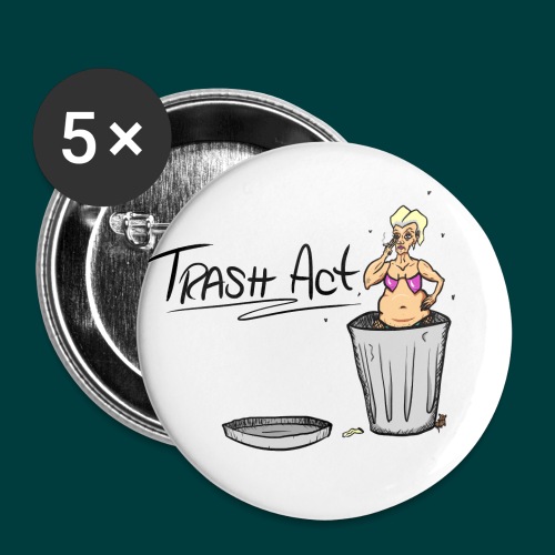 Trash Act - Buttons small 1'' (5-pack)