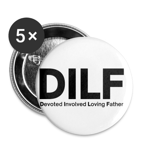 DILF Devoted Involved Loving Father - Buttons small 1'' (5-pack)