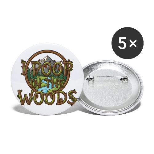I POOP IN THE WOODS - Buttons small 1'' (5-pack)