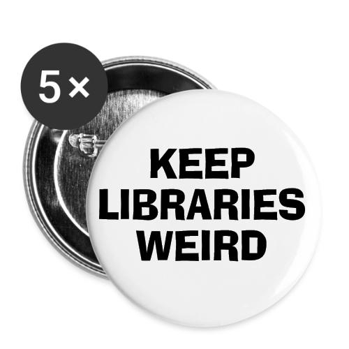 Keep Libraries Weird - Buttons small 1'' (5-pack)