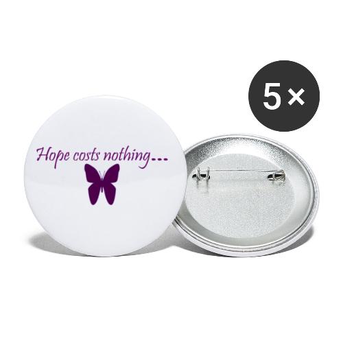 Hope costs nothing png - Buttons small 1'' (5-pack)