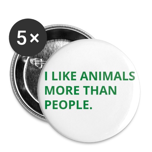 I Like Animals More Than People (in green letters) - Buttons small 1'' (5-pack)
