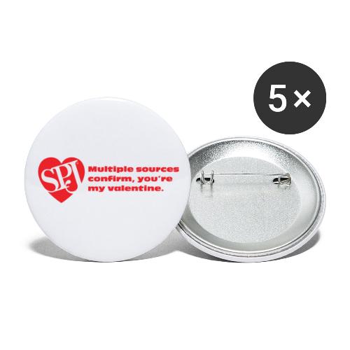 Multiple sources confirm you're my valentine - Buttons small 1'' (5-pack)