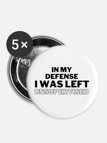 In My Defense Unsupervised - Buttons small 1'' (5-pack) - white