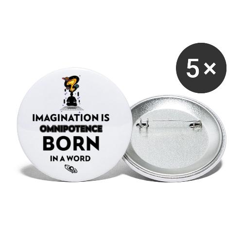 Imagination Is Omnipotence - Buttons small 1'' (5-pack)