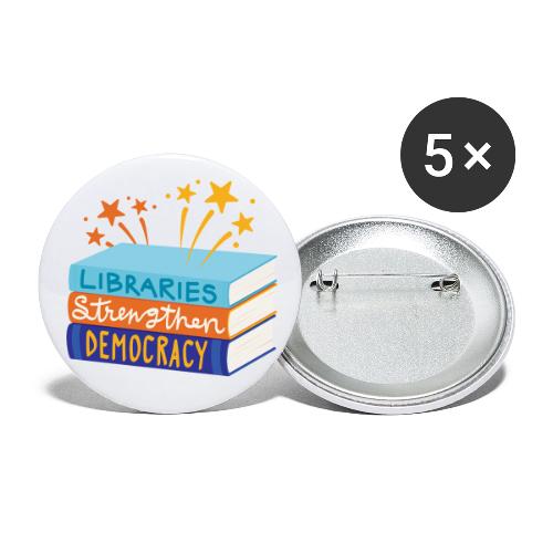 Libraries Strengthen Democracy - Buttons small 1'' (5-pack)