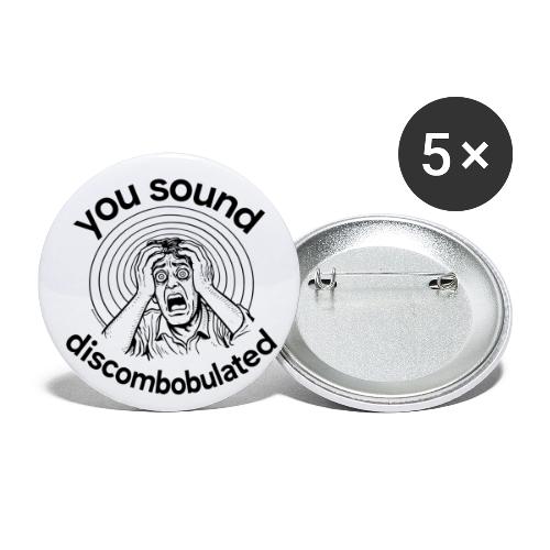 You Sound Discombobulated Hats & Accessories - Buttons small 1'' (5-pack)
