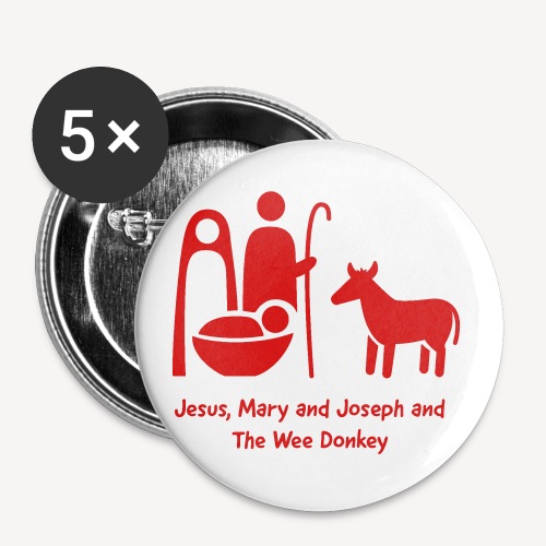 JESUS MARY AND JOSPEH AND THE WEE DONKEY - Buttons small 1'' (5-pack)