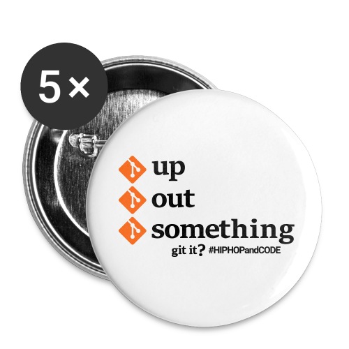 gitupgitoutgitsomething-s - Buttons small 1'' (5-pack)
