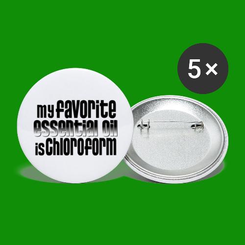 Chloroform - My Favorite Essential Oil - Buttons small 1'' (5-pack)
