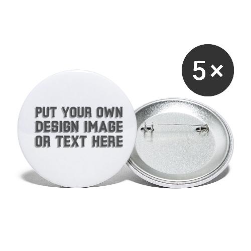 Make your apparel with your design, image and text - Buttons small 1'' (5-pack)