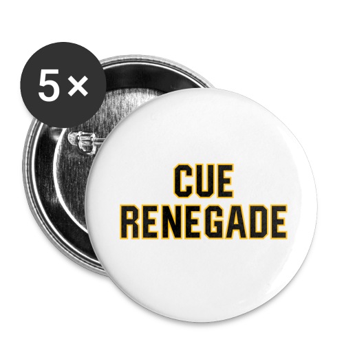 Cue Renegade (On Light) - Buttons small 1'' (5-pack)