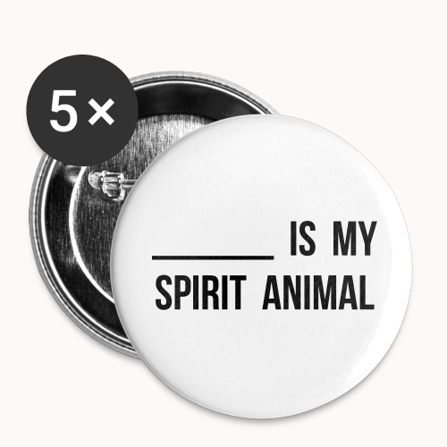 Blank is my Spirit Animal - Buttons small 1'' (5-pack)