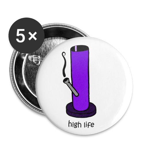 high life bong - Buttons small 1'' (5-pack)