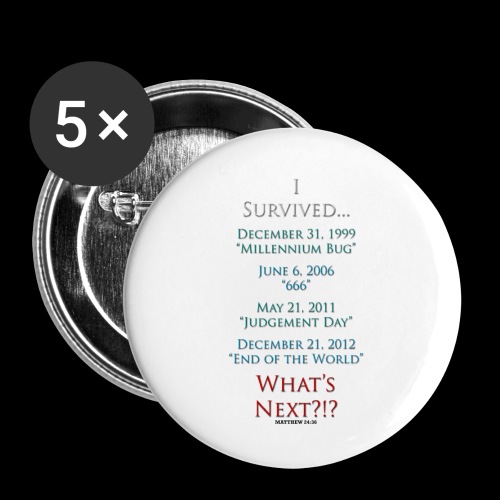 Survived... Whats Next? - Buttons small 1'' (5-pack)