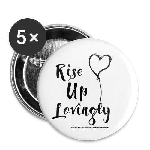 Rise Up Lovingly - Buttons small 1'' (5-pack)
