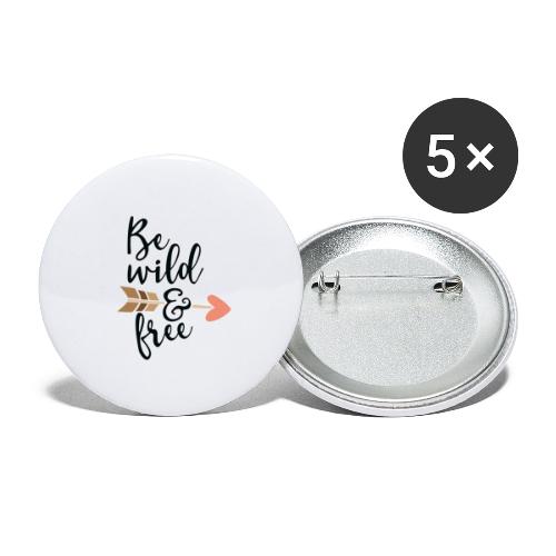 Be wild and free - Buttons small 1'' (5-pack)