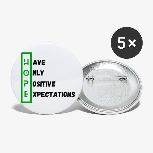 HOPE - Have Only Positive Expectations - Buttons small 1'' (5-pack)