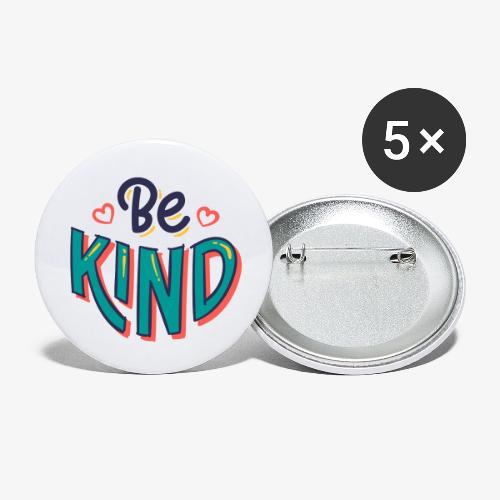 Be kind Motivational Inspirational quote - Buttons small 1'' (5-pack)