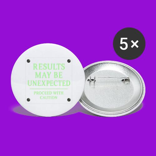 Results May Be Unexpected - Neon Green - Buttons small 1'' (5-pack)