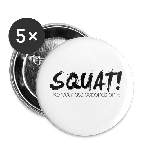 squatdependsonit 1 - Buttons small 1'' (5-pack)
